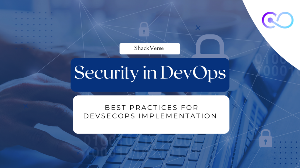 Security in DevOps: Best Practices for DevSecOps Implementation
